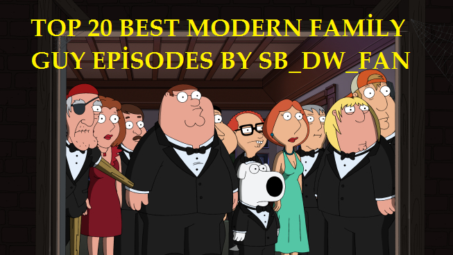 Top 20 Best Modern Family Guy Episodes