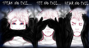 ROTG~Speak No Evil, See No Evil, Hear No Evil WIP