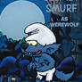 Clumsy Smurf as Werewolf.