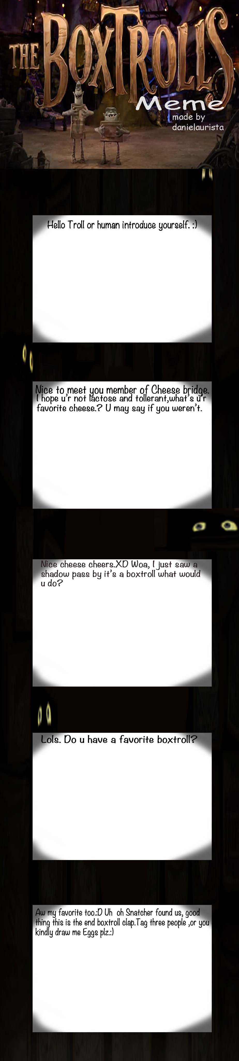 Boxtroll meme by danielaurista on DeviantArt