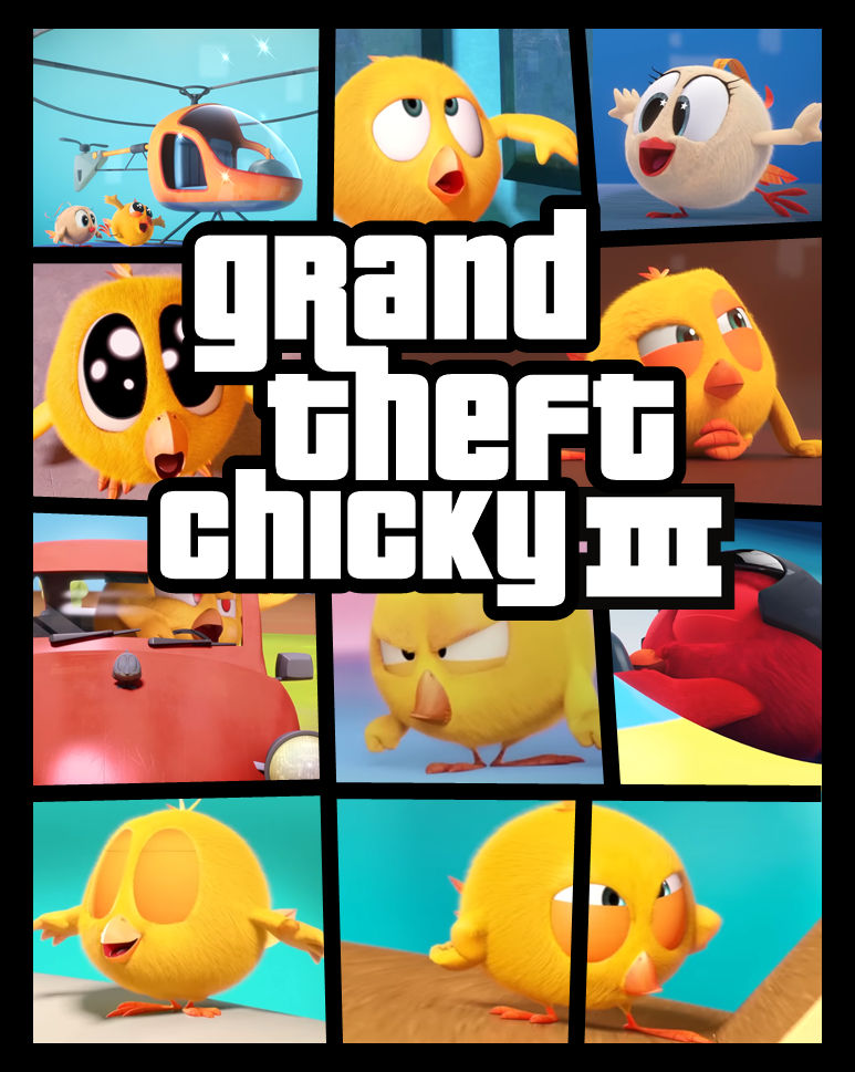 Chicky 30 Grand Theft Chicky 3 by NathanDaSilva on DeviantArt