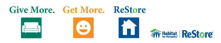 Give More. Get More. ReStore