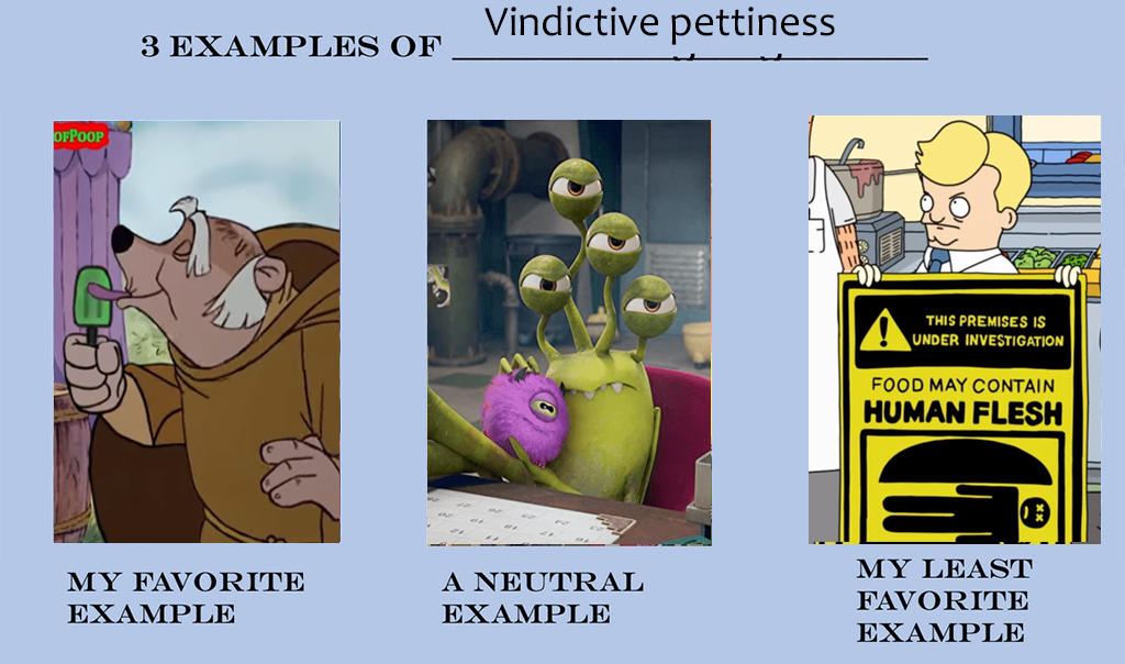 Vindictive Example 3 Examples Of Vindictive Pettiness by thearist2013 on DeviantArt