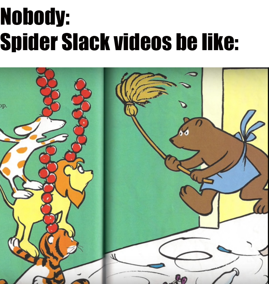 Spider Slack whenever something breaks by thearist2013 on DeviantArt