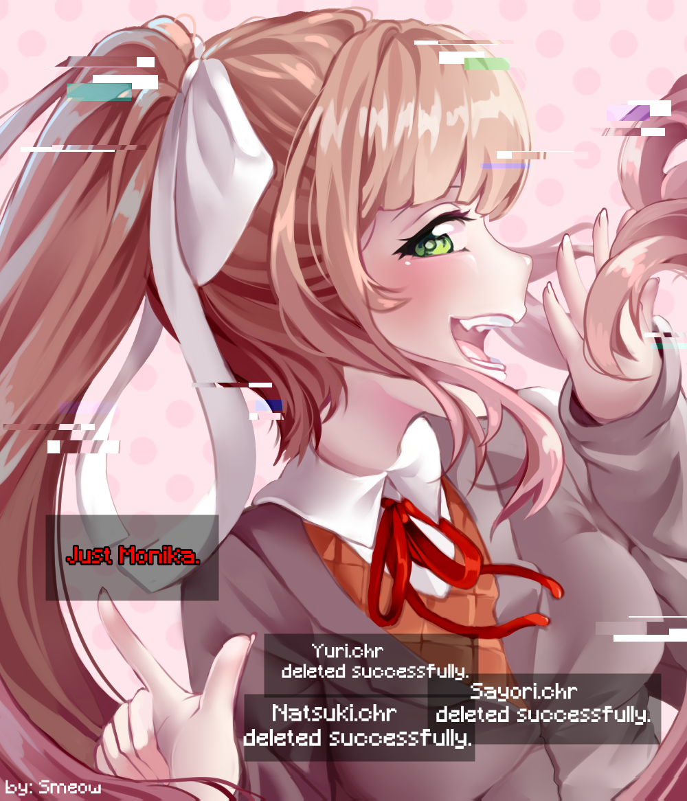 Just Monika.