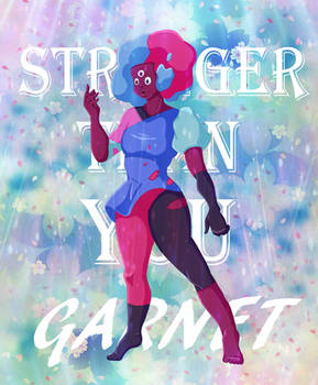 (Stronger Than You) Garnet~