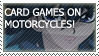 CARD GAMES ON MOTORCYCLES