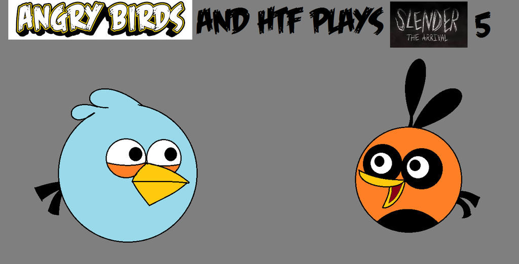 Angry Birds and HTF plays Slender the arrival 5 by askRedBirdandFriends ...