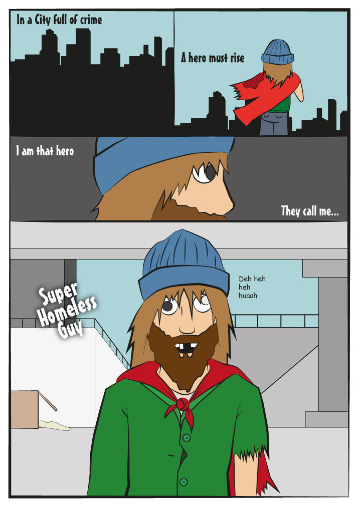 Homeless Man Comic Script Super Homeless Guy Number 1 by Mopar63 on DeviantArt
