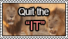 Quit the It
