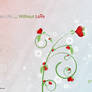 No Life Without Love