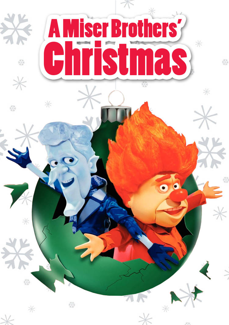 A Miser Brothers' Christmas (2008) by lordzelo on DeviantArt Miser Brother Christmas