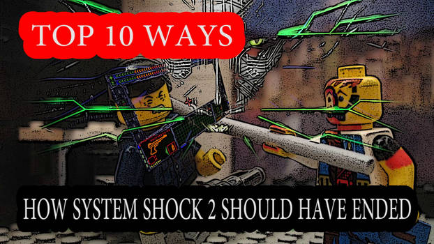 EP17.5 Top 10 System Shock 2 Should have Ended