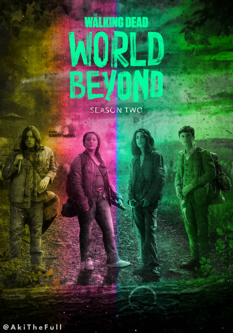 The Walking Dead: World Beyond Saison 2 Streaming The Walking Dead World Beyond Season 2 Poster by AkiTheFull on DeviantArt