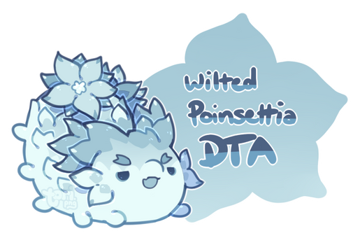 [Closed] DTA! Wilted Poinsettia