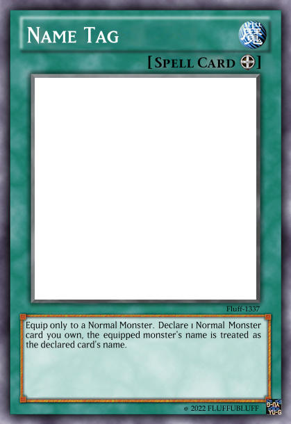 Fanmade Yugioh Spell Card: Name Tag by Fluffybluff on DeviantArt
