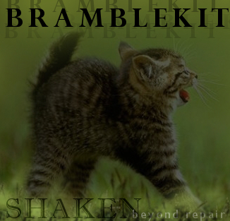 Bramblekit - Shaken