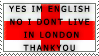 I dont live in london