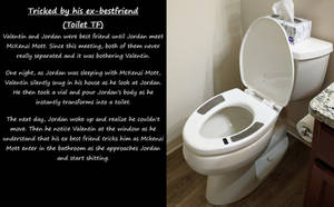 Tricked By His Ex-bestfriend (Toilet TF)
