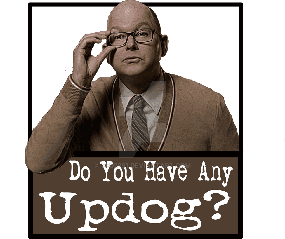 Updog by fed2891 on DeviantArt