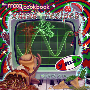 The Moog Cookbook: Xmas Recipes (y mas)