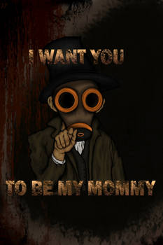 Empty Child: I WANT YOU TO BE MY MOMMY