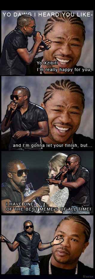 YO DAWG, YO XZIBIT