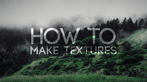 How To Make Textures || Video Tutorial