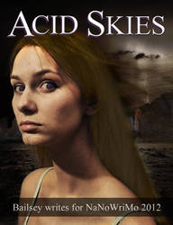 Acid Skies cover (NaNoWriMo 2012)