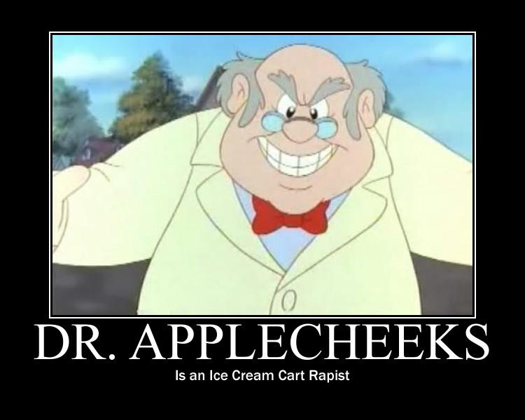 Dr. Applecheeks Demotivational by TheblueV3 on DeviantArt