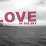 love in the sky