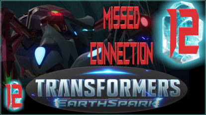 Transformers Earthspark Missed Connection