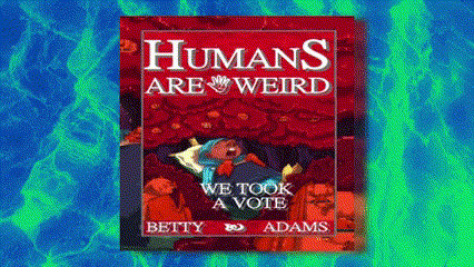 Audiobook - Humans are Weird - We Took a Vote!