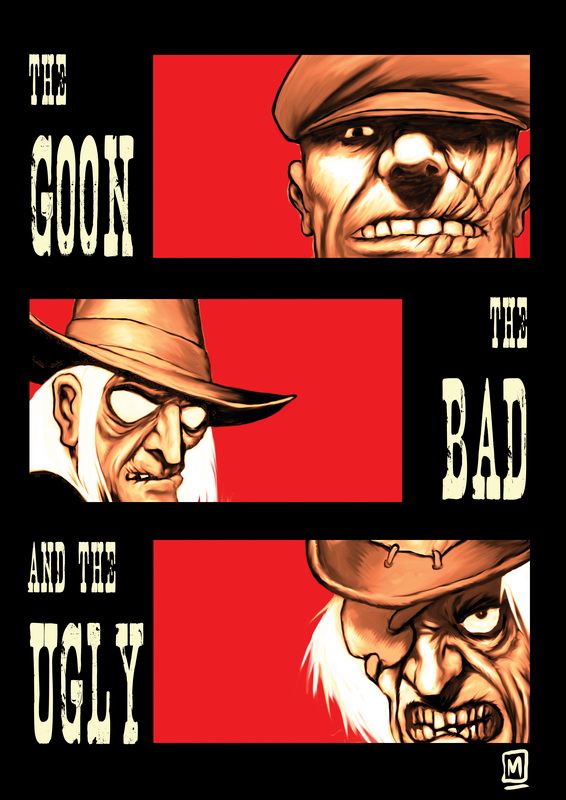 THE GOON, THE BAD AND THE UGLY