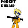 FORGET KUNAIS