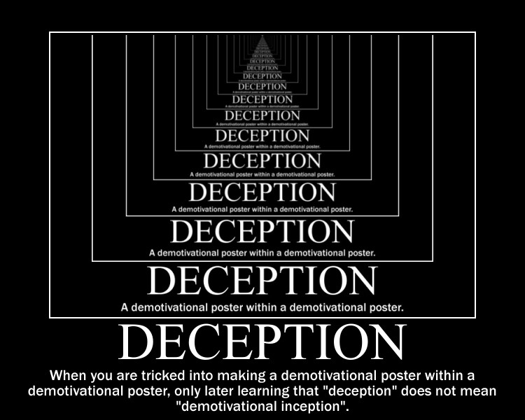 Demotivational: Deception