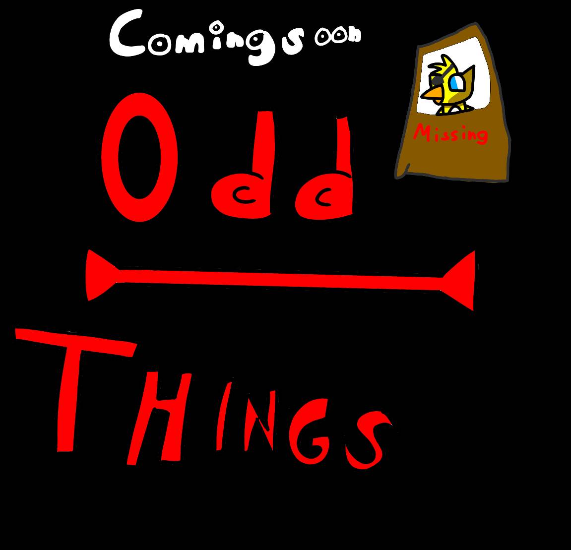 Odd Things by DuckyTheDuck23 on DeviantArt
