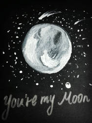 You're my moon 