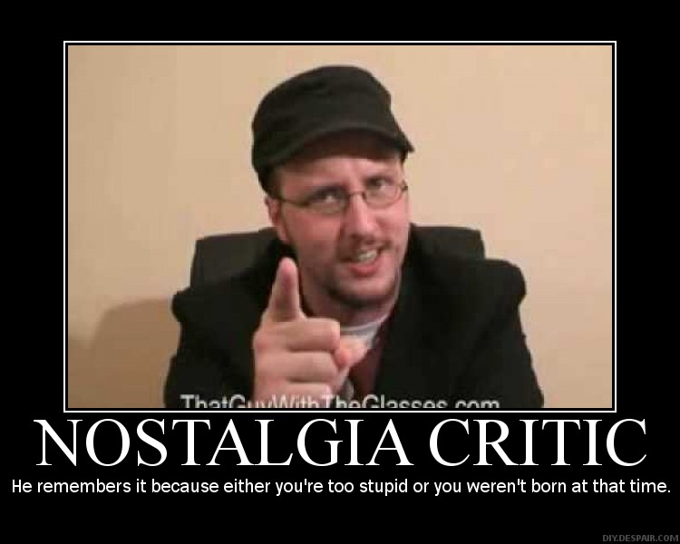 Nostalgia Critic