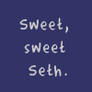 Sweet Seth