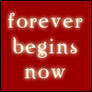 Forever begins now