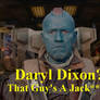 Yondu on Daryl Dixon