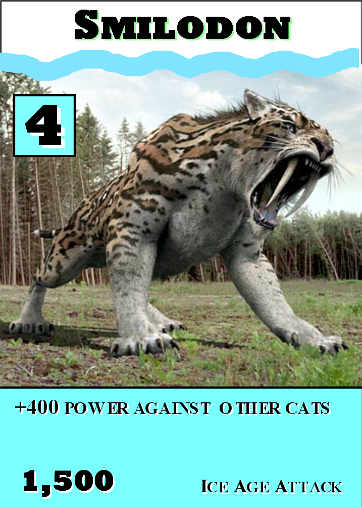 Smilodon: Ice Age Attack #4 by AnimalKingdomTCG on DeviantArt