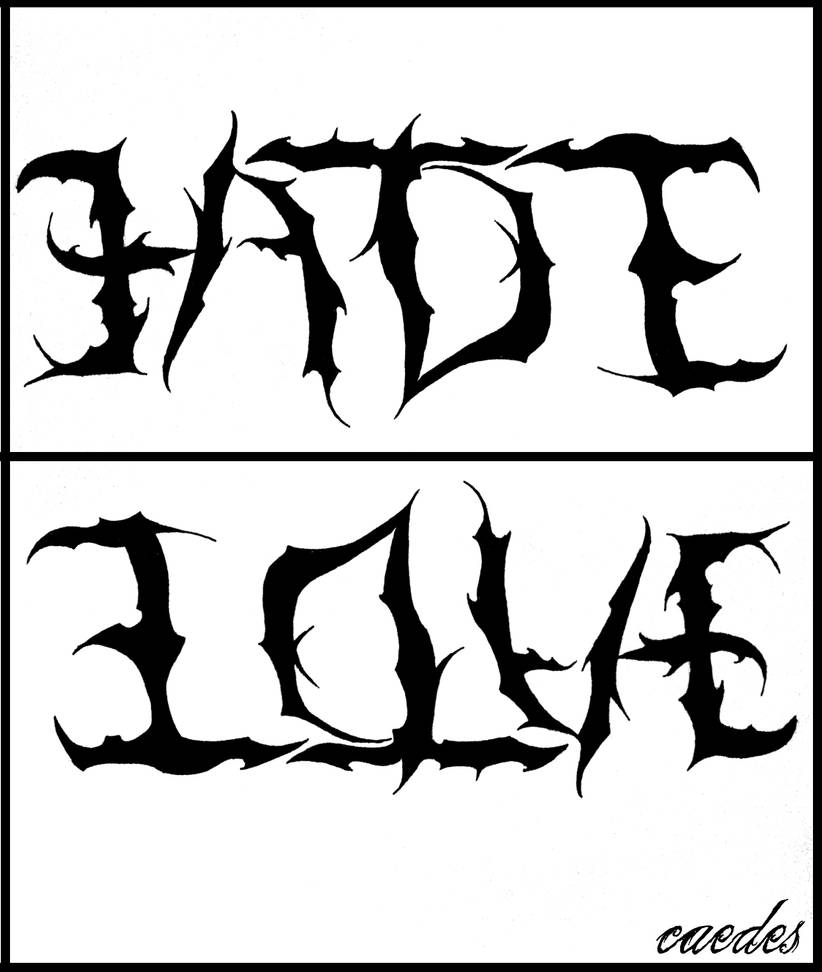 Hate - Love Ambigram by Caedes696 on DeviantArt