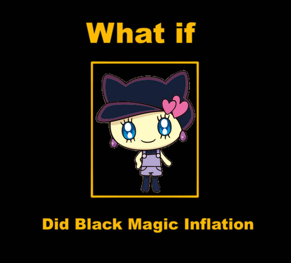 What If Melodytchi did black magic inflation by Ambarlaplassotte on ...