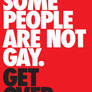 Some People Are NOT Gay.