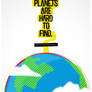 Good Planets Are Hard To Find.