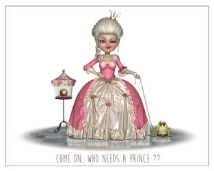 Come on, who needs a prince??