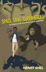 Space, Love, Superheroes - (Official Cover)