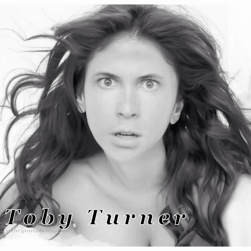 Toby Turner...